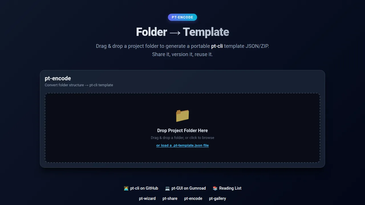 PT Encode page showing the Drop Project Folder Here drop area for converting a folder into a pt-cli template.